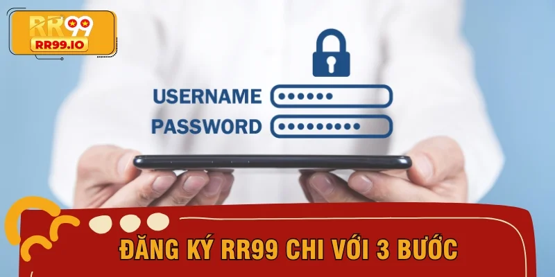 Đăng ký RR99 chi với 3 bước