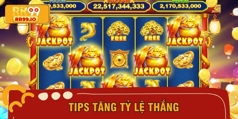 Tips tăng tỷ lệ thắng