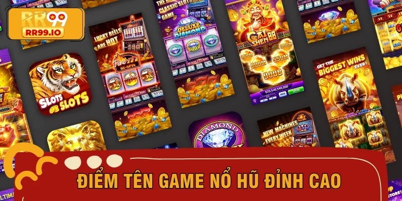 Điểm tên game nổ hũ đỉnh cao