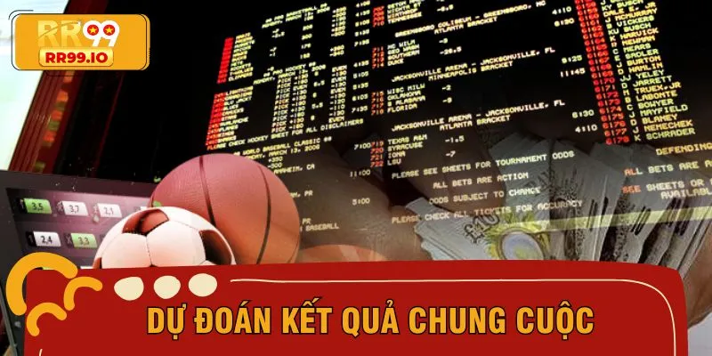 Dự đoán kết quả chung cuộc